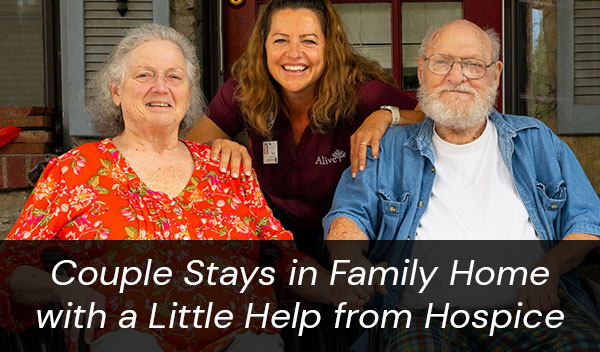 Couple Stays in Family Home with a Little Help from Hospice